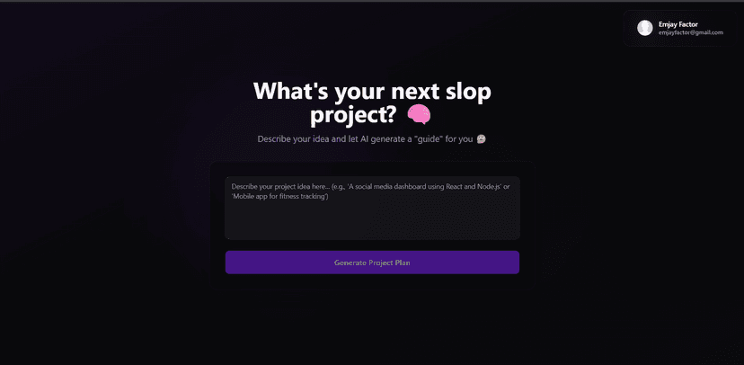 What is your next AI Slop Project?